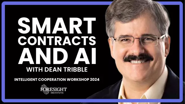 Dean Smart Dean Tribble - Foresight Institute