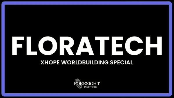 Existential Hope Worldbuilding Special: Floratech – The World in 2045 ...