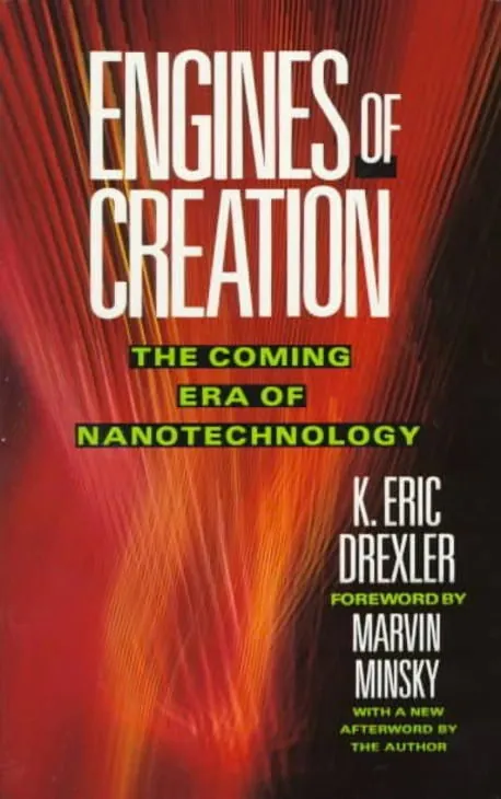 Cover of Engines of Creation: The Coming Era of Nanotechnology by K. Eric Drexler